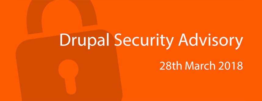 Drupal Security Advisory - 28th March 2018